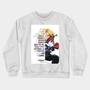 Edward Elric Quote Full Metal Alchemist Crewneck Sweatshirt